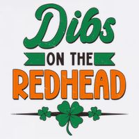 St. Patrick's Day Dibs On The Redhead Premium T-Shirt