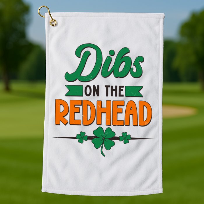 St. Patrick's Day Dibs On The Redhead Golf Towel