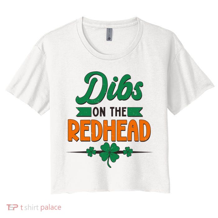 St. Patrick's Day Dibs On The Redhead Crop Top