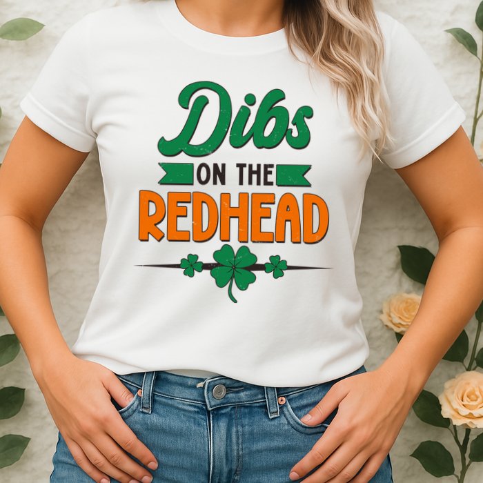 St. Patrick's Day Dibs On The Redhead Womens T-Shirt