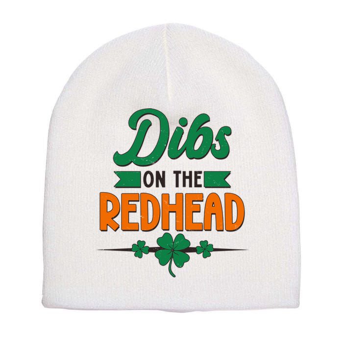 St. Patrick's Day Dibs On The Redhead Short Acrylic Beanie