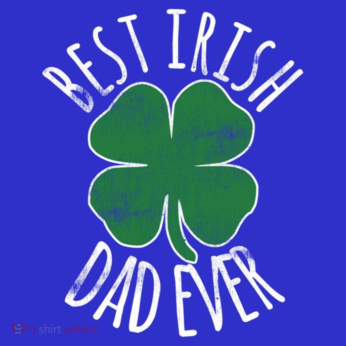 St PatrickS Day Best Irish Dad Ever Green Shamrock Gift T-Shirt