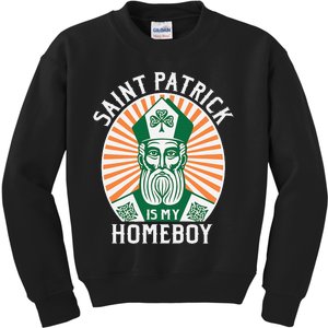 St. Patrick's Day Saint Patrick Is My Homeboy Kids Sweatshirt