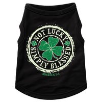 St. Patrick's Day Not Lucky Simply Blessed Romans 4 78 Doggie Tank