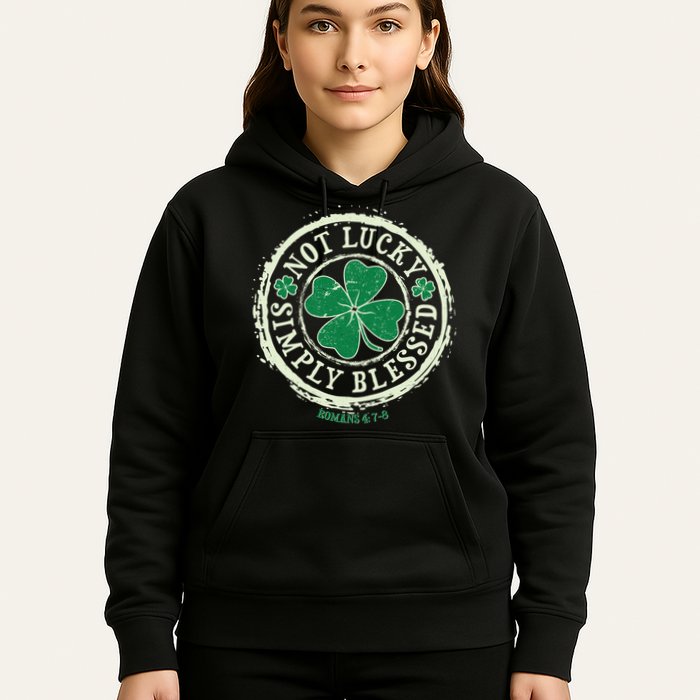 St. Patrick's Day Not Lucky Simply Blessed Romans 4 78 Hoodie