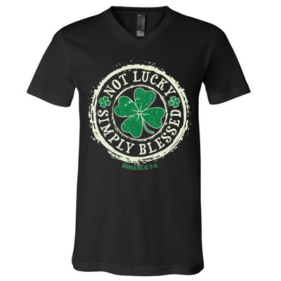 St. Patrick's Day Not Lucky Simply Blessed Romans 4 78 V-Neck T-Shirt