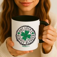 St. Patrick's Day Not Lucky Simply Blessed Romans 4 78 Mug