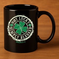 St. Patrick's Day Not Lucky Simply Blessed Romans 4 78 11oz C Handle Ceramic Mug