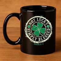 St. Patrick's Day Not Lucky Simply Blessed Romans 4 78 11oz C Handle Ceramic Mug