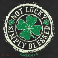 St. Patrick's Day Not Lucky Simply Blessed Romans 4 78 25L Jumbo Tote