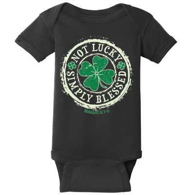 St. Patrick's Day Not Lucky Simply Blessed Romans 4 78 Baby Bodysuit