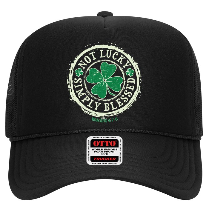 St. Patrick's Day Not Lucky Simply Blessed Romans 4 78 Trucker Hat