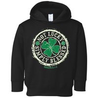 St. Patrick's Day Not Lucky Simply Blessed Romans 4 78 Toddler Hoodie