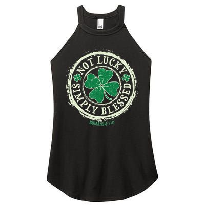 St. Patrick's Day Not Lucky Simply Blessed Romans 4 78 Women's Perfect Tri Rocker Tank