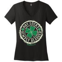 St. Patrick's Day Not Lucky Simply Blessed Romans 4 78 Women's V-Neck T-Shirt