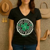 St. Patrick's Day Not Lucky Simply Blessed Romans 4 78 Women's V-Neck T-Shirt
