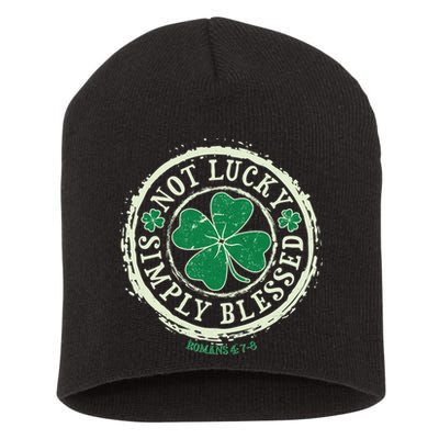 St. Patrick's Day Not Lucky Simply Blessed Romans 4 78 Short Acrylic Beanie