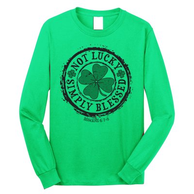 St. Patrick's Day Not Lucky Simply Blessed Romans 4 78 Long Sleeve Shirt