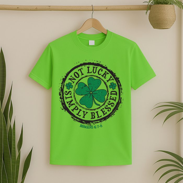 St. Patrick's Day Not Lucky Simply Blessed Romans 4 78 T-Shirt