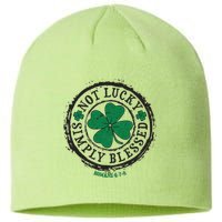 St. Patrick's Day Not Lucky Simply Blessed Romans 4 78 Sustainable Beanie