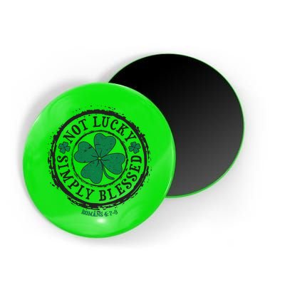 St. Patrick's Day Not Lucky Simply Blessed Romans 4 78 Magnet