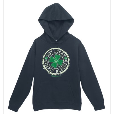 St. Patrick's Day Not Lucky Simply Blessed Romans 4 78 Urban Pullover Hoodie