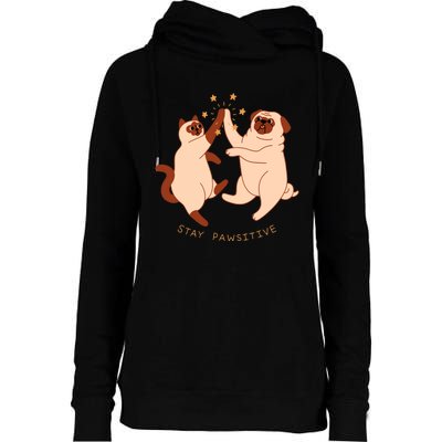 STAY PAWSITIVE Dog And Cat Lover Womens Funnel Neck Pullover Hood