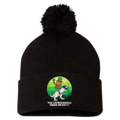 St Patricks Day The Leprechauns Made Me Do It Pom Pom 12in Knit Beanie