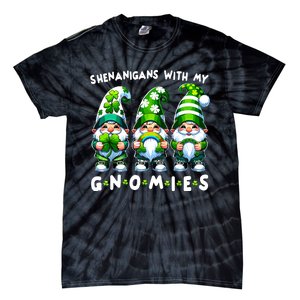 St Patricks Day Shenanigans With My Gnomies Tie-Dye T-Shirt