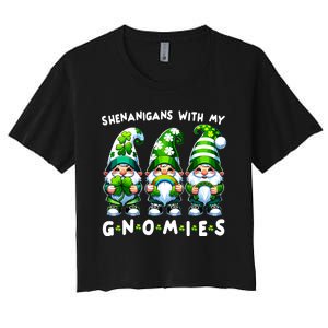 St Patricks Day Shenanigans With My Gnomies Women's Crop Top Tee