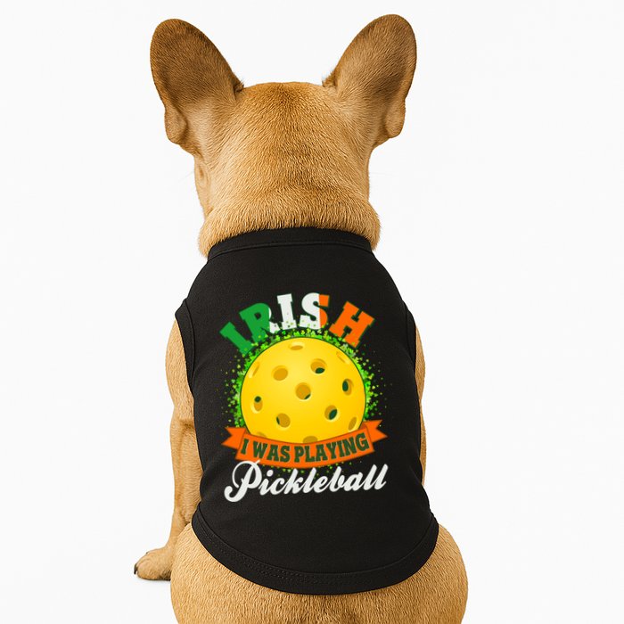 St Patricks Day Irish I Was Playing Pickleball Doggie Tank
