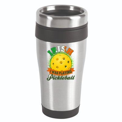 St Patricks Day Irish I Was Playing Pickleball 16oz Travel Tumbler