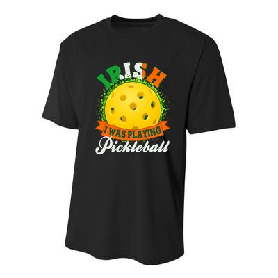 St Patricks Day Irish I Was Playing Pickleball Youth Performance Sprint T-Shirt