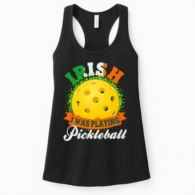 St Patricks Day Irish I Was Playing Pickleball Womens Tank Top