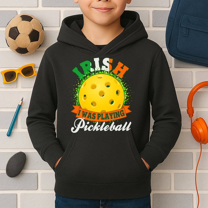 St Patricks Day Irish I Was Playing Pickleball Kids Hoodie
