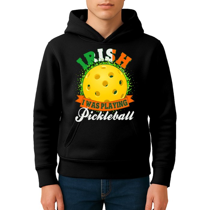 St Patricks Day Irish I Was Playing Pickleball Kids Hoodie
