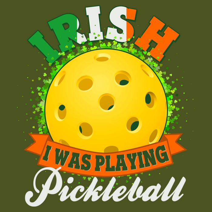 St Patricks Day Irish I Was Playing Pickleball Long Sleeve Shirt