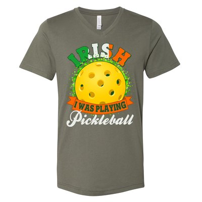 St Patricks Day Irish I Was Playing Pickleball V-Neck T-Shirt