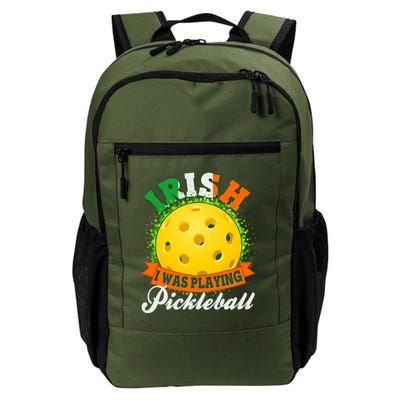 St Patricks Day Irish I Was Playing Pickleball Daily Commute Backpack