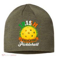 St Patricks Day Irish I Was Playing Pickleball Sustainable Beanie