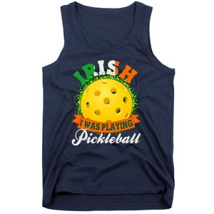 St Patricks Day Irish I Was Playing Pickleball Tank Top