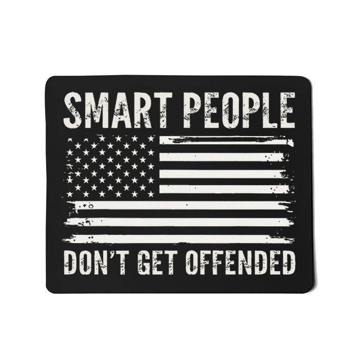 Smart People DonT Get Offended Sarcastic Saying Mousepad