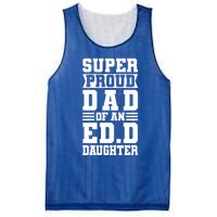 Super Proud Dad Of An Ed D Daughter Fathers Dad Meaningful Gift Mesh Reversible Basketball Jersey Tank