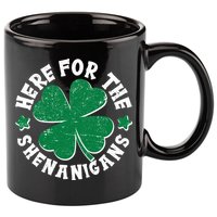St Patricks Day Here For The Shenanigans Lucky Shamrock Clover 11oz C Handle Ceramic Mug