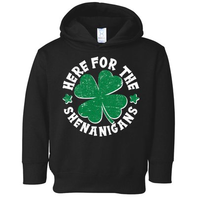 St Patricks Day Here For The Shenanigans Lucky Shamrock Clover Toddler Hoodie