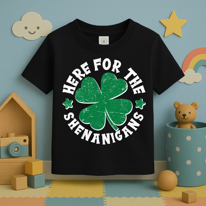 St Patricks Day Here For The Shenanigans Lucky Shamrock Clover Toddler T-Shirt