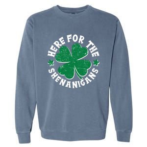 St Patricks Day Here For The Shenanigans Lucky Shamrock Clover Garment-Dyed Sweatshirt