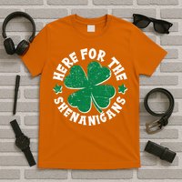 St Patricks Day Here For The Shenanigans Lucky Shamrock Clover T-Shirt