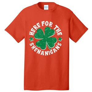 St Patricks Day Here For The Shenanigans Lucky Shamrock Clover Tall T-Shirt