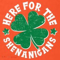 St Patricks Day Here For The Shenanigans Lucky Shamrock Clover Poster